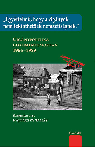 Hajnáczky Tamás - "Egyértelmű, hogy a cigányok nem tekinthetőek nemzetiségnek."