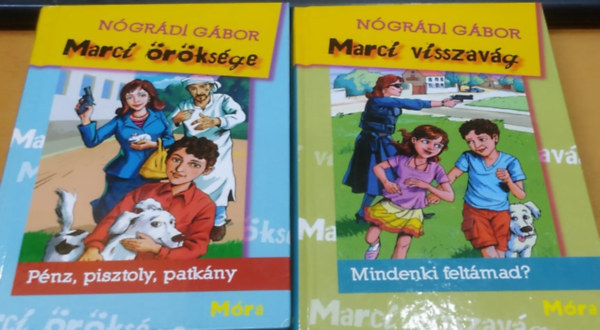 Ngrdi Gbor - Pnz, pisztoly, patkny: Marci rksge + Mindenki feltmad?: Marci visszavg (2 ktet)