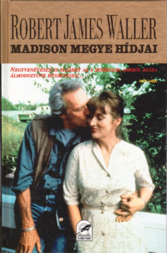 Robert James Waller - Madison megye hídjai