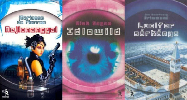 Nick Sagan, Jon Courtenay Grimwood Marianne de Pierres - 3 db Ulpius-ház cyberpunk / sci-fi regény: Nejlonangyal + Lucifer sárkánya + Idlewild