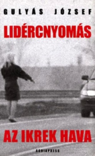 Guly�s J�zsef - Lid�rcnyom�s-Az ikrek Hava