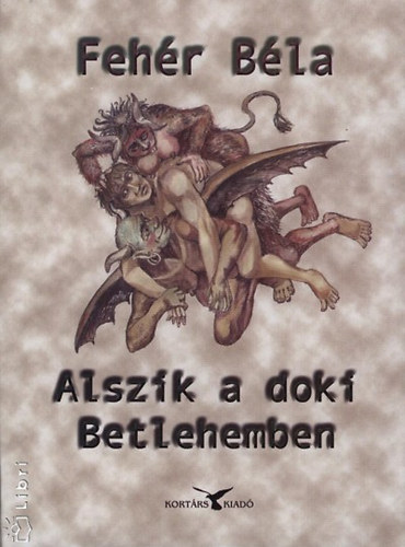 Feh�r B�la - Alszik a doki Betlehemben