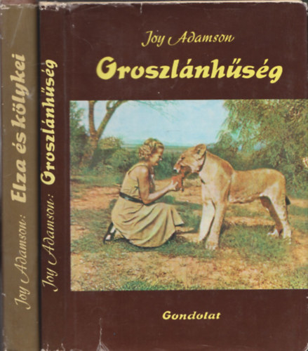 Joy Adamson - Oroszlánhűség + Elza és kölykei +A pettyes szfinx