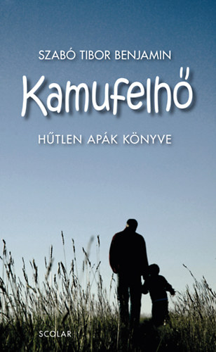 Szab� Tibor Benj�min - Kamufelh� - H�tlen ap�k k�nyve