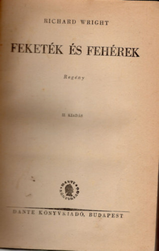 Richard Wright - Feket�k �s feh�rek