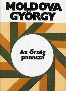 Moldova György - Az Őrség panasza