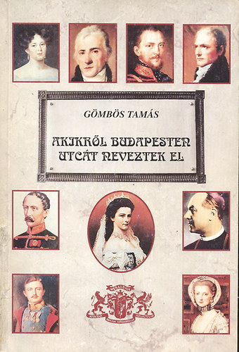 G�mb�s Tam�s - Akikr�l Budapesten utc�t neveztek el