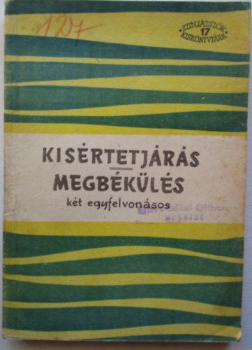 Kis�rtetj�r�s - megb�k�l�s