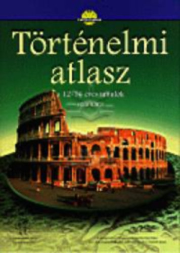 Történelmi atlasz a 12 - 16 éves tanulók számára (CR0006)