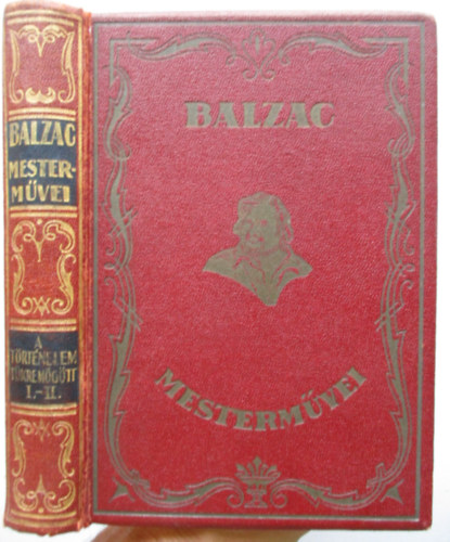 Balzac - A trtnelem tkre mgtt I-II