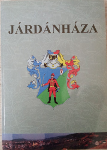 Dr Ulrich Attila - Jrdnhza (Jrdnhza trtnete kezdetektl napjainkig)