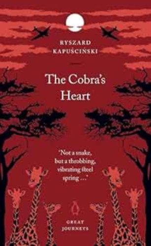 Ryszard Kapu�ci�ski - The Cobra's Heart