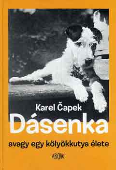 Karel Capek - Dsenka avagy egy klykkutya lete