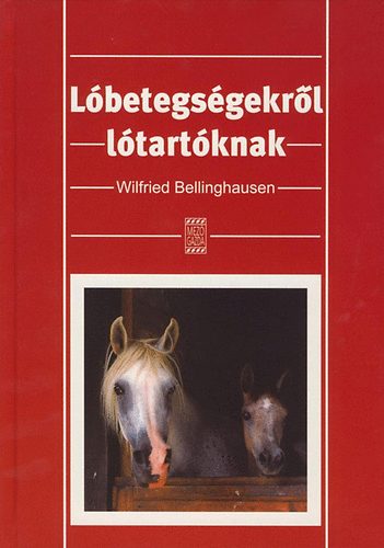 Wilfried Bellinghausen - Lóbetegségekről lótartóknak