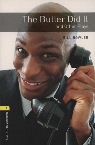 Bill Bowler - The Butler Did It and Other Plays (Obw Library 1) 3E*
