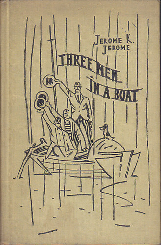 Jerome K. Jerome - Three Men In A Boat