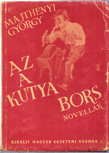 Majth�nyi Gy�rgy - Az a kutya bors