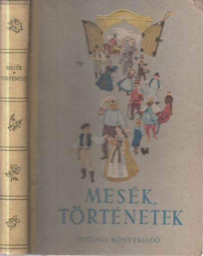 Kolozsvári-Grandpierre Emil (szerk.) Hárs László (szerk) - Mesék,történetek (negyvenöt magyar író a gyermekeknek)