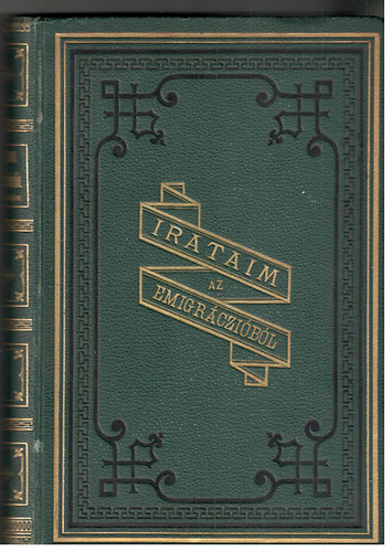 Kossuth Lajos - Irataim az emigráczióból I.