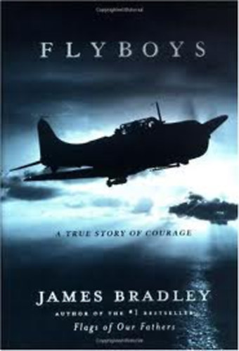 James Bradley - Flyboys - A true story of courage