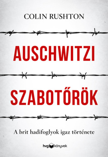Colin Rushton - Auschwitzi szabotrk