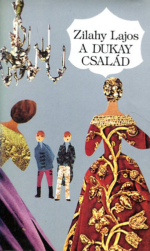 Zilahy Lajos - A Dukay csal�d I.