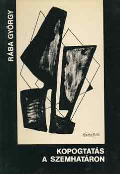Rába György - Kopogtatás a szemhatáron