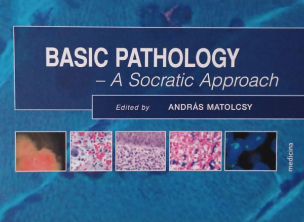 Andrs Matolcsy - Basic Pathology - A Socratic Approach