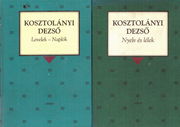 Kosztolnyi Dezs - 2 db Kosztolnyi Dezs: Nyelv s llek+ Levelek-naplk