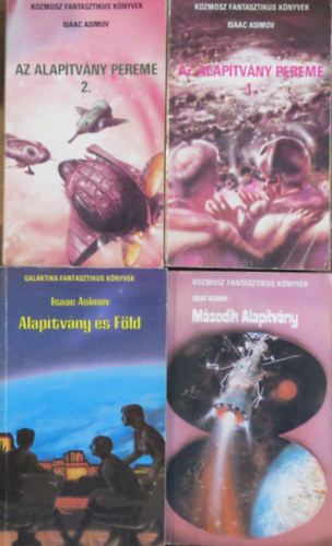Isaac Asimov - 3 db Alaptvny-regny 4 ktetben: Alaptvny s Fld; Msodik Alaptvny; Az Alaptvny pereme 1-2.