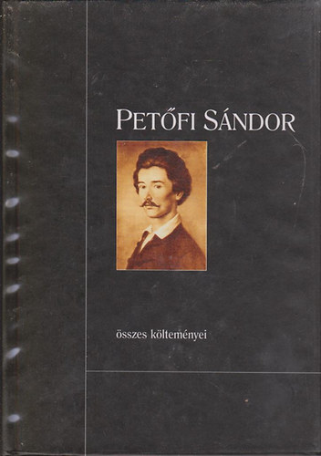 Petfi Sndor - Petfi Sndor sszes kltemnyei