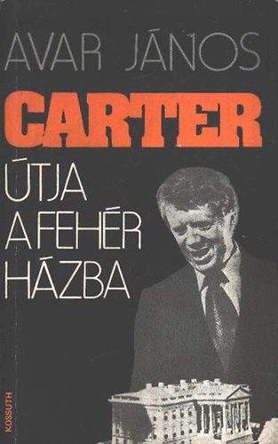 Avar J�nos - Carter �tja a Feh�r H�zba