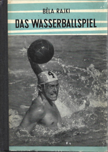 B�la Rajki - Das Wasserballspiel