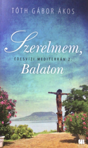 T�th G�bor �kos - Szerelmem, Balaton