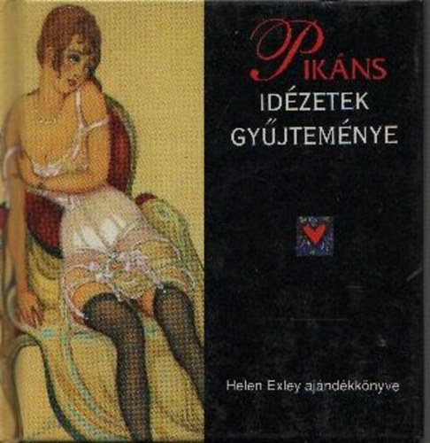 Helen Exley - Pikns idzetek gyjtemnye