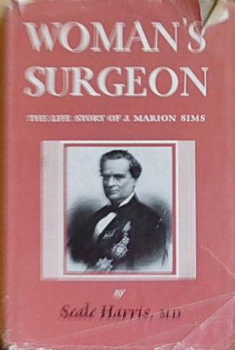 Seale Harris - Woman's Surgeon