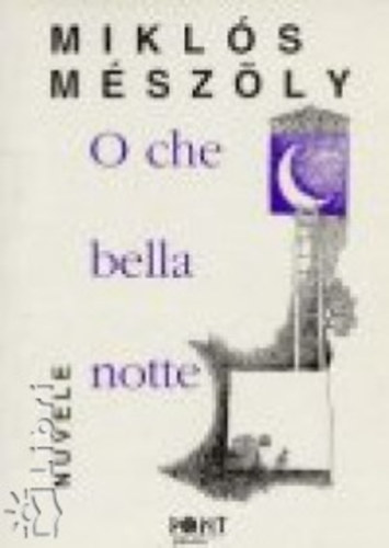 Mszly Mikls - O che bella notte