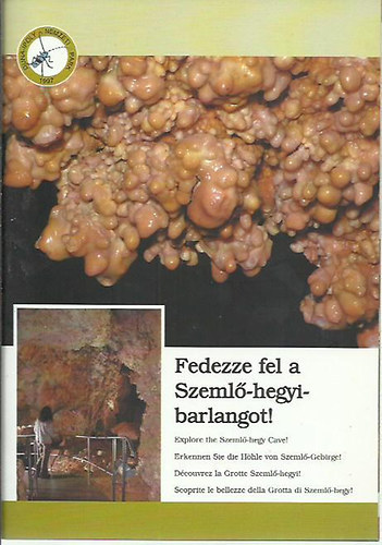 Fedezze fel a szemlő-hegyi-barlangot!