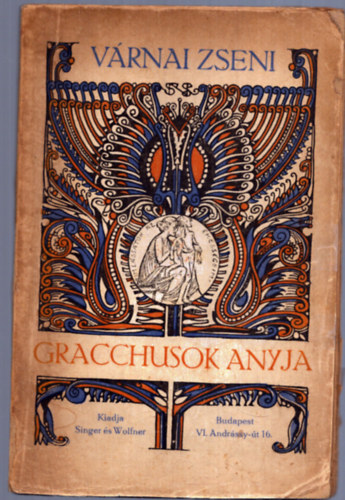 Vrnai Zseni - Gracchusok anyja - Vrnai Zseni versei (1. kiads)