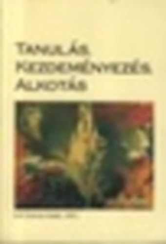 Lszl Jnos, Olh Attila Plh Csaba - Tanuls, kezdemnyezs, alkots