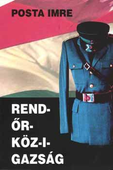 Posta Imre - Rend-�r-k�z-i-gazs�g