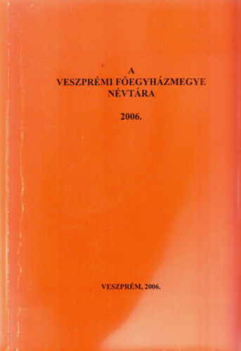 A veszprémi főegyházmegye névtára 2006.