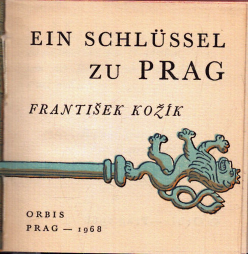 Frantisek Kozik - Ein schl�ssel zu Prag (minik�nyv)