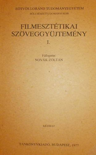 Novák Zoltán (szerk.) - Filmesztétikai szöveggyűjtemény I.