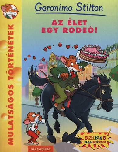 Geronimo Stilton - Az �let egy rode�!