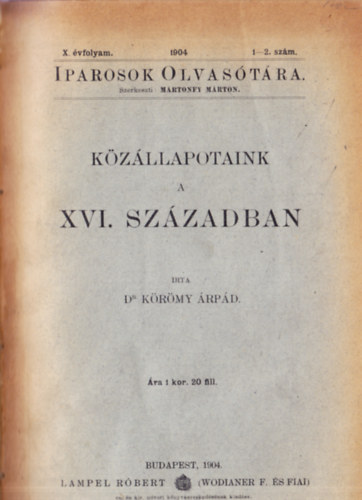 Dr. K�r�my �rp�d - K�z�llapotaink a XVI. sz�zadban