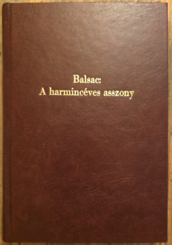 H. D. Balzac - A harminc�ves asszony