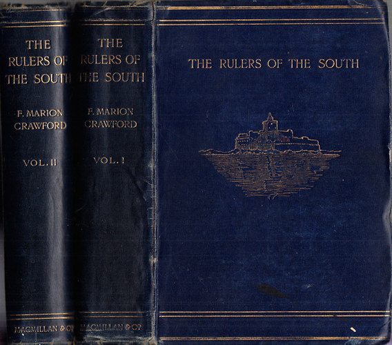 Francis Marion Crawford - The Rulers of the South I-II. (Sicily, Calabria, Malta)