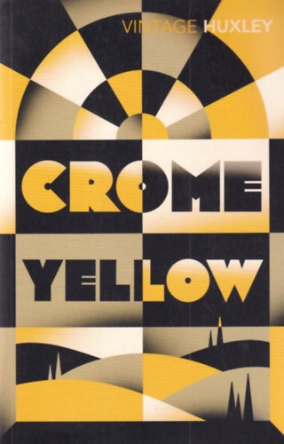 Aldous Huxley - Crome Yellow