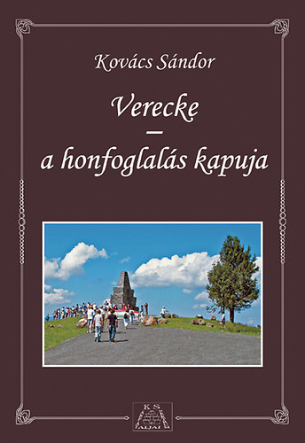 Kovcs Sndor - Verecke a honfoglals kapuja